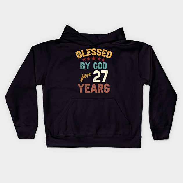 blessed by god for 27 years Kids Hoodie by yalp.play